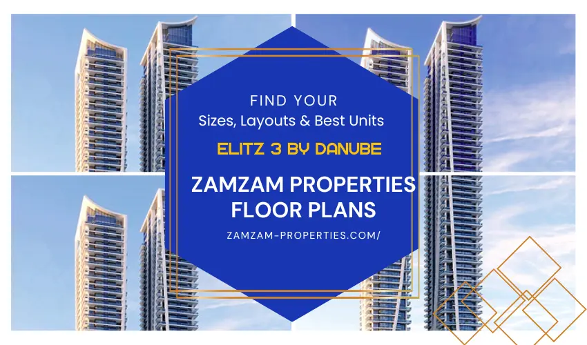 Elitz 3 by Danube Zamzam Properties Floor Plans Explained