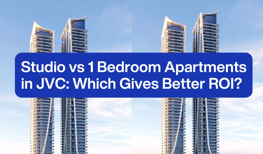 Studio vs 1 Bedroom Apartments in JVC